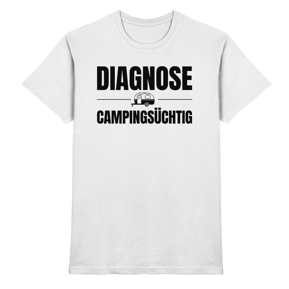 Diagnose Camping-Süchtig – Für echte Wohnwagen-Urlauber | Shirt für Camper