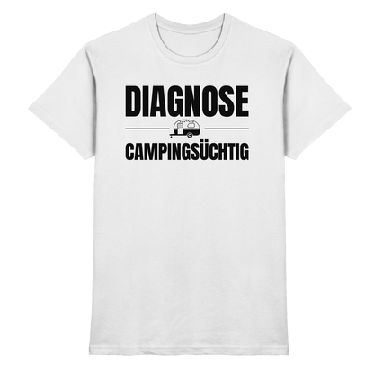 Diagnose Camping-Süchtig – Für echte Wohnwagen-Urlauber | Shirt für Camper
