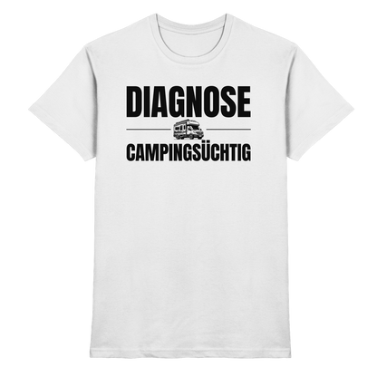 Diagnose Camping-Süchtig – Für echte Van-Liebhaber | Shirt für Camper