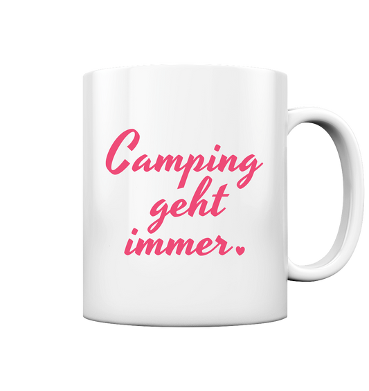 Camping geht immer - Tasse glossy