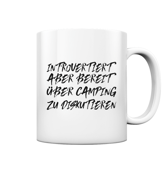 Introvertiert aber bereit über Camping zu diskutieren - Tasse glossy