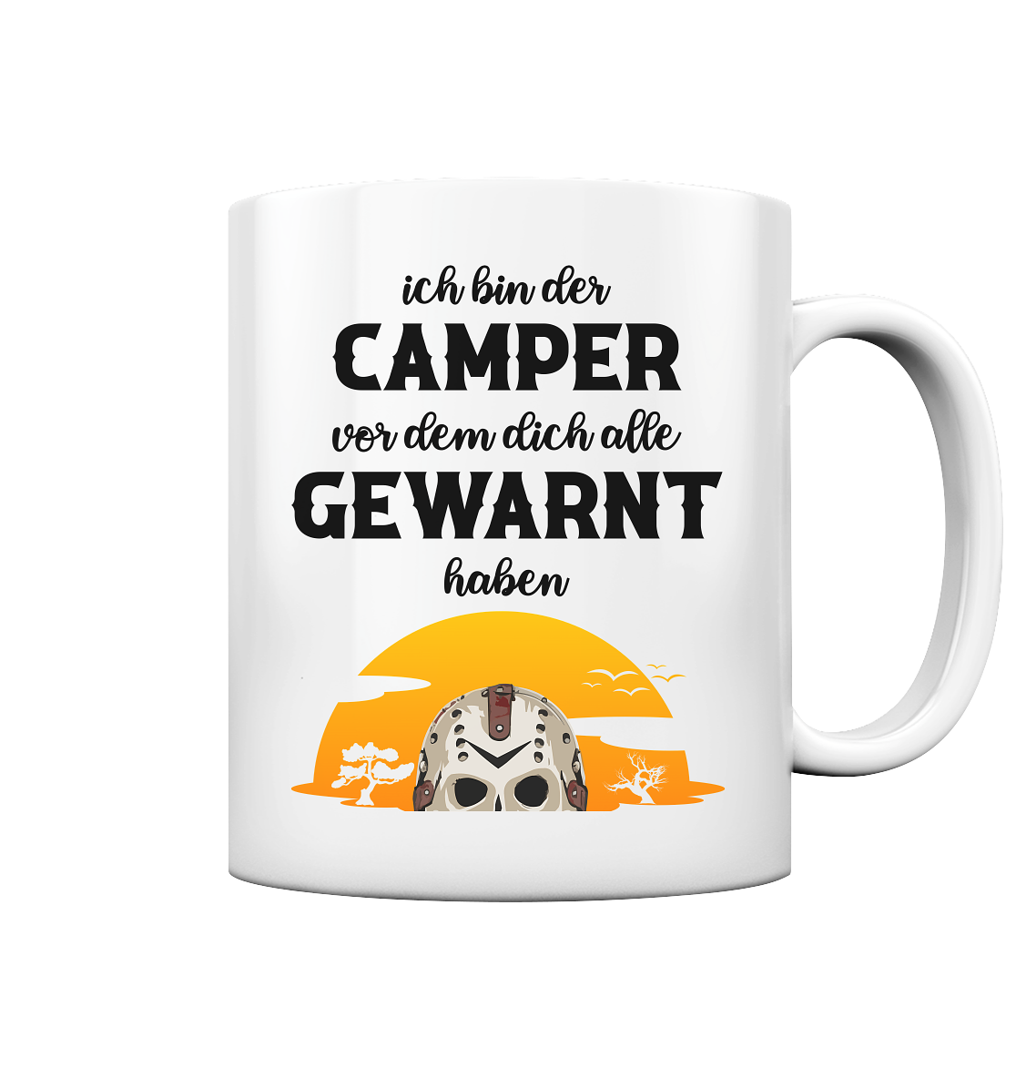 Ich bin der Camper vor dem dich alle gewarnt haben - Tasse glossy