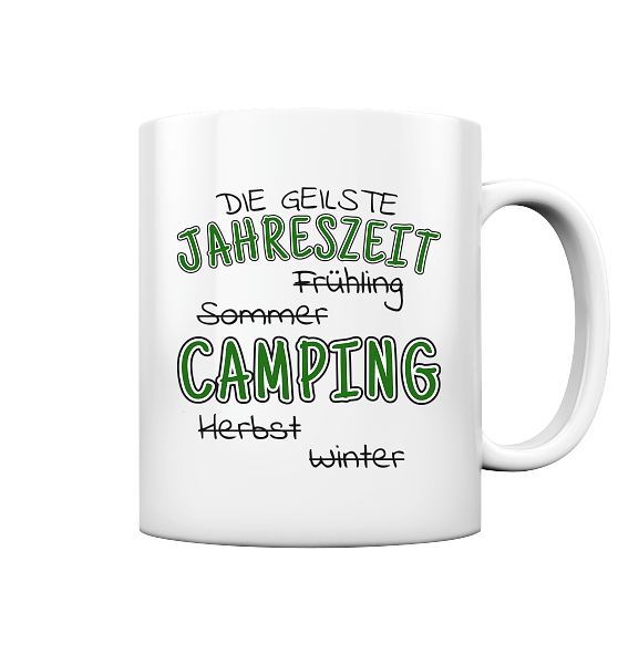 Geilste Jahreszeit Camping | Tasse
