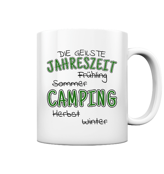 Geilste Jahreszeit Camping | Tasse