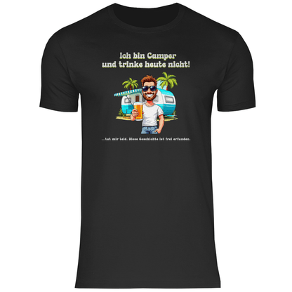 Ich bin Camper und trinke heute nicht - Männer Shirt - Campingfamilie.de
