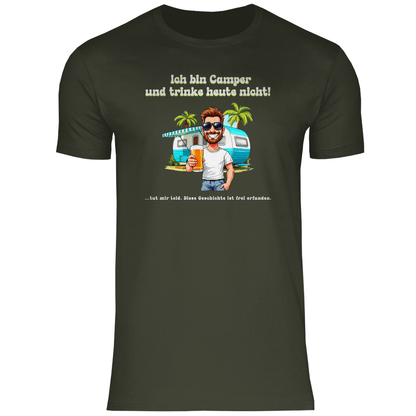 Ich bin Camper und trinke heute nicht - Männer Shirt - Campingfamilie.de