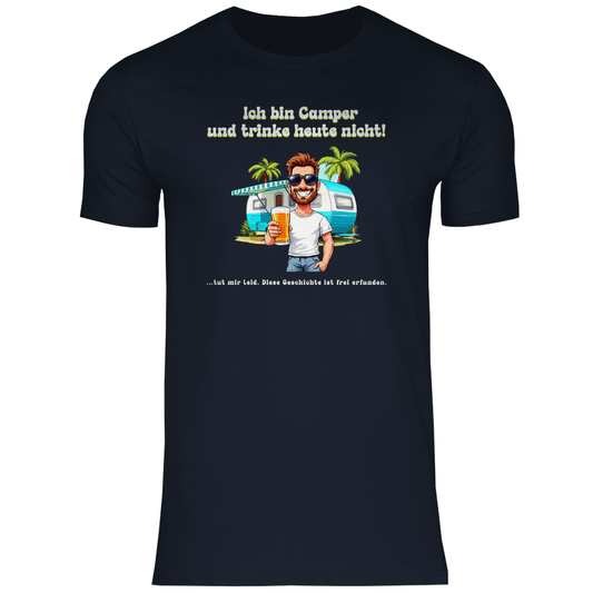Ich bin Camper und trinke heute nicht - Männer Shirt - Campingfamilie.de
