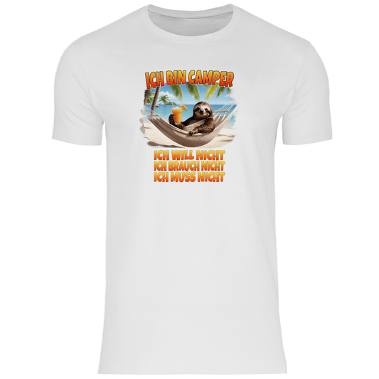 Ich will nicht, ich brauch nicht, ich muss nicht - Herren Shirt - Campingfamilie.de