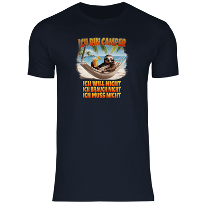 Ich will nicht, ich brauch nicht, ich muss nicht - Herren Shirt - Campingfamilie.de