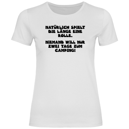 Länge spielt doch eine Rolle - Frauen Shirt - Campingfamilie.de