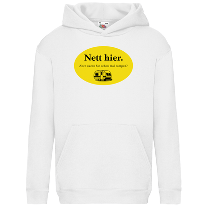 Nett hier. Aber waren Sie schon mal campen? - Kinder Hoodie - Campingfamilie.de
