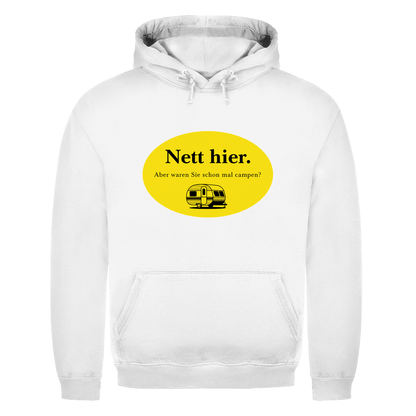 Nett hier. Aber waren Sie schon mal campen? - Männer Hoodie - Campingfamilie.de
