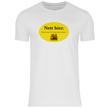 Nett hier. Aber waren Sie schon mal campen? - Männer Shirt - Campingfamilie.de