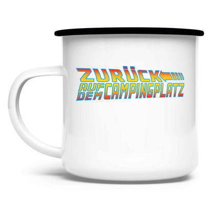 Zurück auf dem Campingplatz - Emaille Tasse - Campingfamilie.de