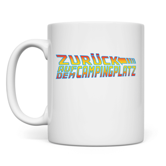Zurück auf dem Campingplatz - Tasse - Campingfamilie.de
