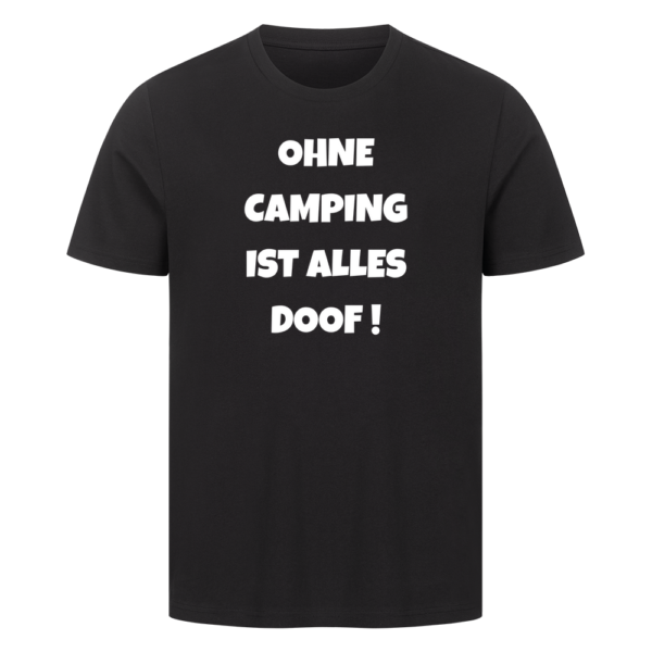 Ohne Camping ist alles doof! | T-Shirt für Camper