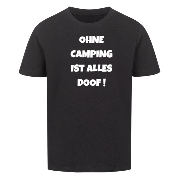 Ohne Camping ist alles doof! | T-Shirt für kleine Entdecker