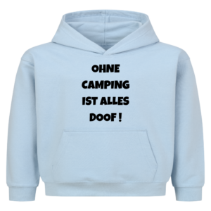 Ohne Camping ist alles doof! | Hoodie für kleine Entdecker