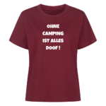 Ohne Camping ist alles doof! | T-Shirt für Camperinnen