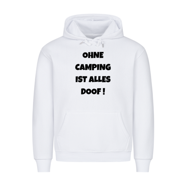 019ff993-ef23-7159-b417-e4ee3150dd64.png Ohne Camping ist alles doof! | Hoodie für Camper