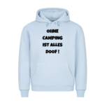 Ohne Camping ist alles doof! | Hoodie für Camper