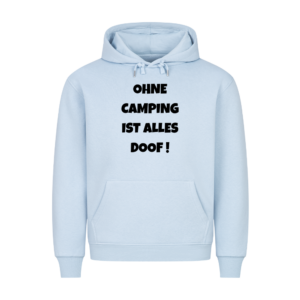 Ohne Camping ist alles doof! | Hoodie für Camper
