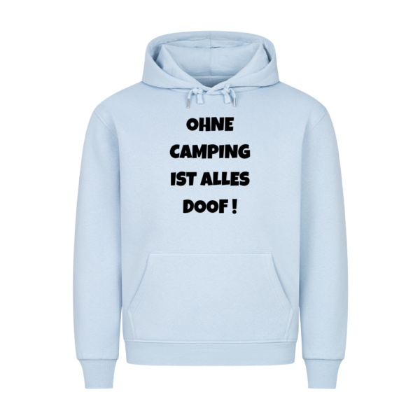 019ff993-ef98-777e-acdd-e423ec84ccc5.png Ohne Camping ist alles doof! | Hoodie für Camper