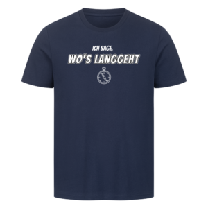 01a0112e-7dba-77c2-93c5-f4923b55c7c3.png Ich sage, wo's langgeht – Teil 2 vom Pärchen-Set | Unisex Shirt