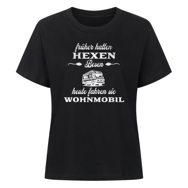 Früher hatten Hexen Besen. Heute fahren sie Wohnmobil - Shirt für Camperinnen