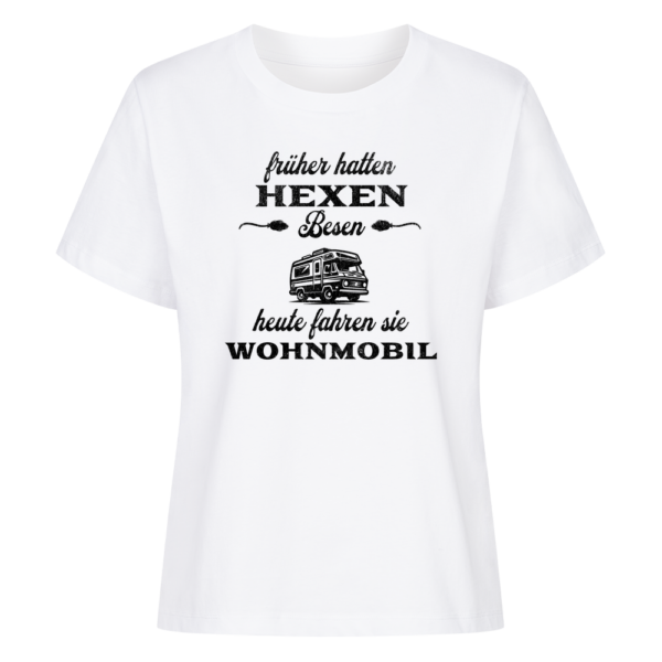 Früher hatten Hexen Besen. Heute fahren sie Wohnmobil - Shirt für Camperinnen