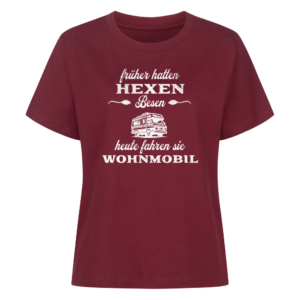 Früher hatten Hexen Besen. Heute fahren sie Wohnmobil - Shirt für Camperinnen