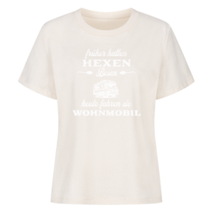 Früher hatten Hexen Besen. Heute fahren sie Wohnmobil - Shirt für Camperinnen