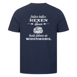 Früher hatten Hexen Besen. Heute fahren sie Wohnmobil - Backprint Shirt für Camper