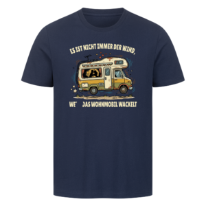 Es ist nicht immer der Wind, wenn das Wohnmobil wackelt - Shirt für Camper