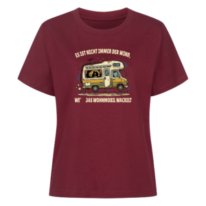 Es ist nicht immer der Wind, wenn das Wohnmobil wackelt - Shirt für Camperinnen