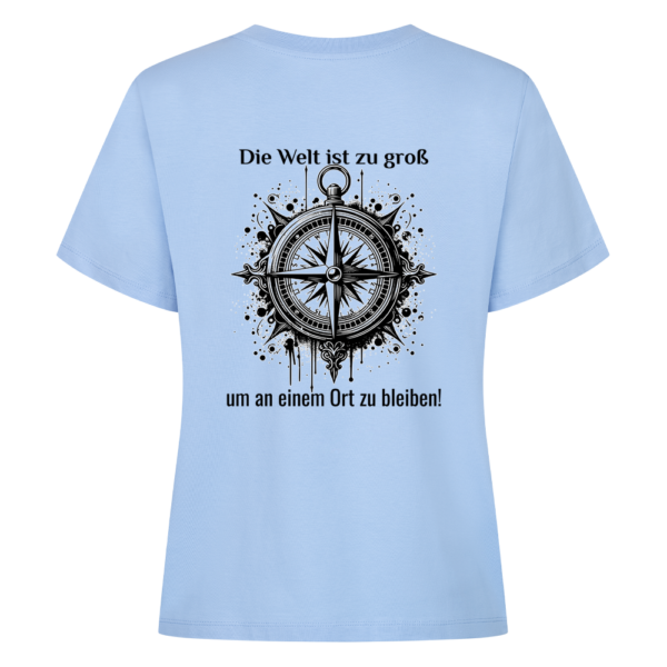 Die Welt ist zu groß, um an einem Ort zu bleiben- Backprint Shirt für Camperinnen