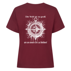 Die Welt ist zu groß, um an einem Ort zu bleiben- Backprint Shirt für Camperinnen