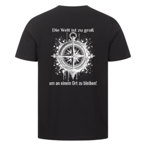 Die Welt ist zu groß, um an einem Ort zu bleiben- Backprint Shirt für Camper