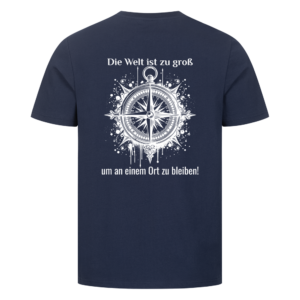 Die Welt ist zu groß, um an einem Ort zu bleiben- Backprint Shirt für Camper