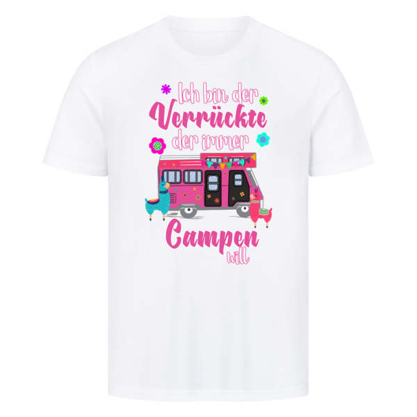 01a02e5a-b79a-771e-957a-f067568fcdd8.png Ich bin der Verrückte, der immer campen will - Shirt für Camper