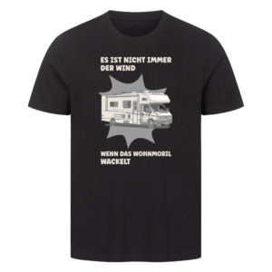 Es ist nicht immer der Wind, wenn das Wohnmobil wackelt | Shirt für Camper