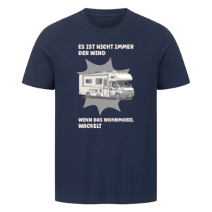 Es ist nicht immer der Wind, wenn das Wohnmobil wackelt | Shirt für Camper
