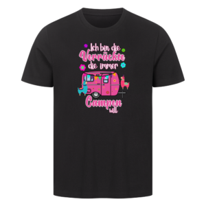 Ich bin die Verrückte, die immer Campen will | Shirt für Camper