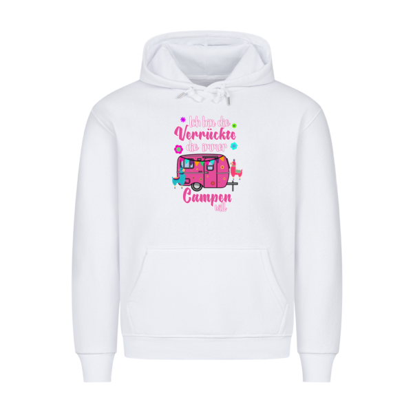 Ich bin die Verrückte, die immer Campen will | Hoodie für Camper