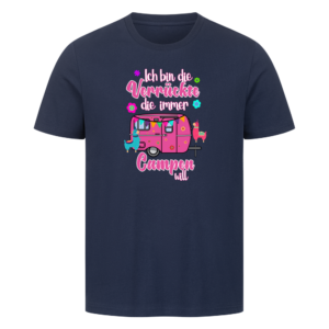 Ich bin die Verrückte, die immer Campen will | Shirt für Camper