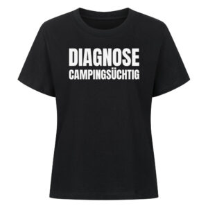 Diagnose Campingsüchtig - Shirt für Camperinnen