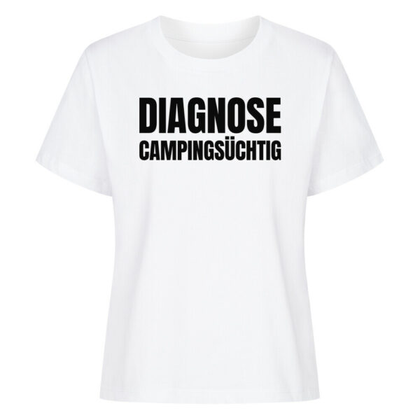 6a6111f3704c1.jpg Diagnose Campingsüchtig - Shirt für Camperinnen