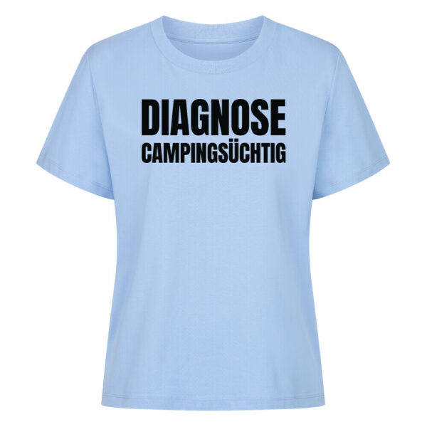 6a6111f395d37.jpg Diagnose Campingsüchtig - Shirt für Camperinnen