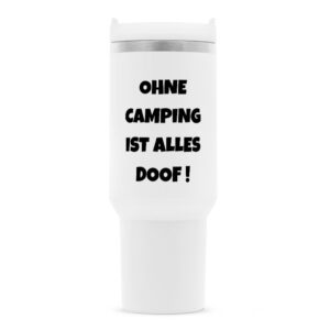 Ohne Camping ist alles doof! | Thermobecher für Camper