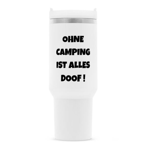 6a7d54f9334e7.jpg Ohne Camping ist alles doof! | Thermobecher für Camper